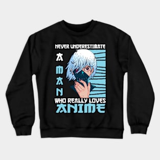 Man Who Really Loves Anime Merch Cosplay Otaku Gift Anime Crewneck Sweatshirt